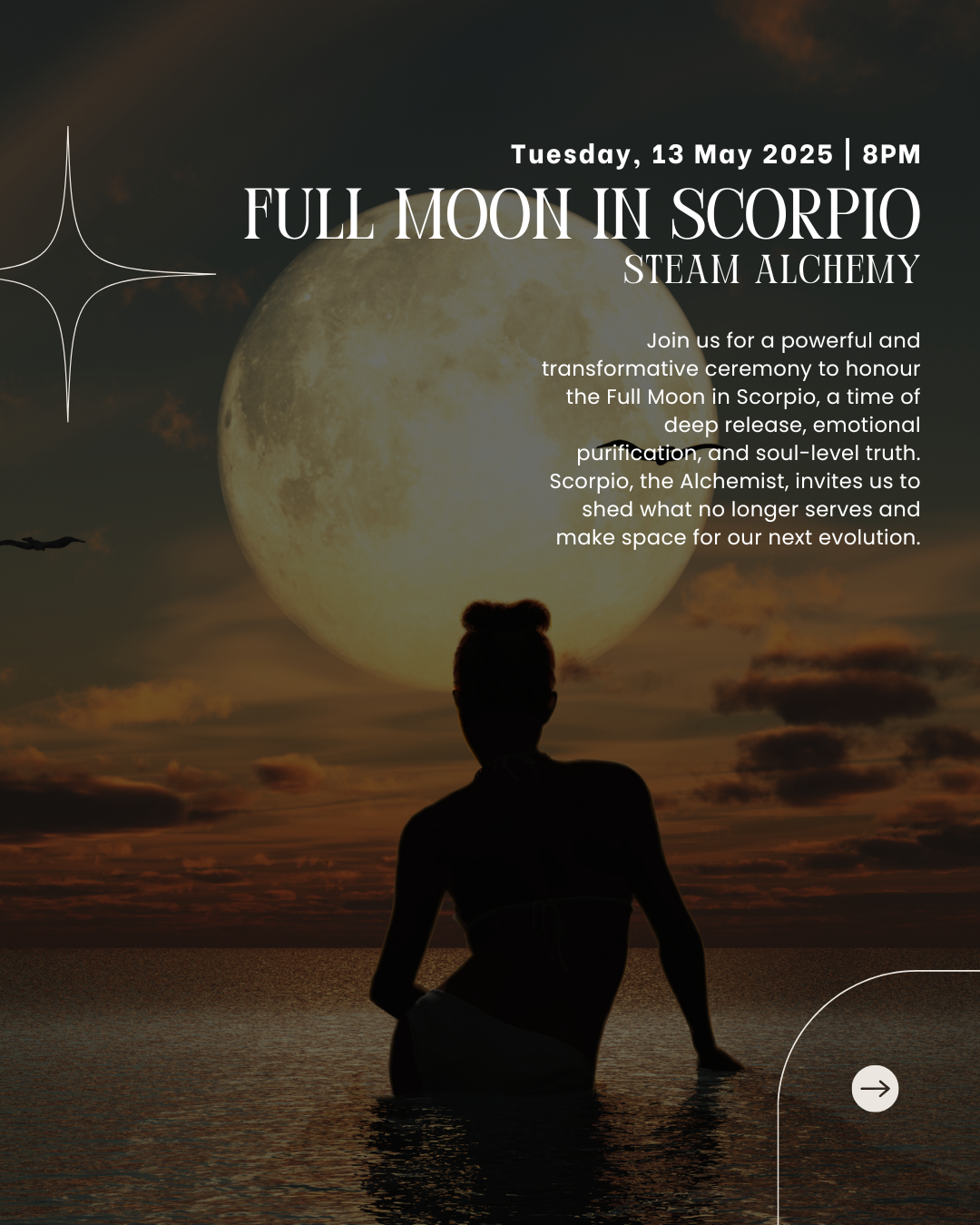 13 May 8PM - Full Moon in Scorpio Ceremony: Steam Alchemy